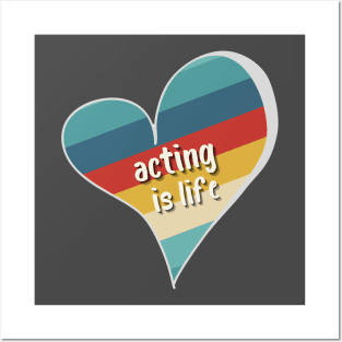 Retro Acting Is Life Posters and Art